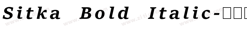 Sitka Bold Italic字体转换 Sitka Bold Italic字体转换